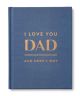 I Love You, Dad: And Here's Why