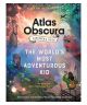 The Atlas Obscura Explorer's Guide for Kids