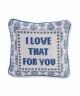 I Love That For You Needlepoint Pillow