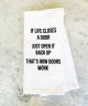 If Life Closes a Door Tea Towel