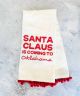 Santa is Coming to Oklahoma Tea Towel