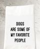 Dogs Favorite People Tea Towel