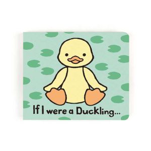 If I were a Duckling Board Book