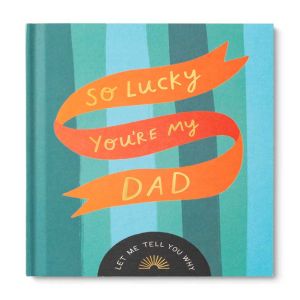 So Lucky You're My Dad