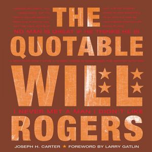 The Quotable Will Rogers