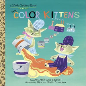 The Color Kittens Little Golden Book