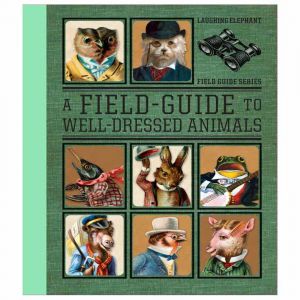 A Field Guide to Well Dressed Animals