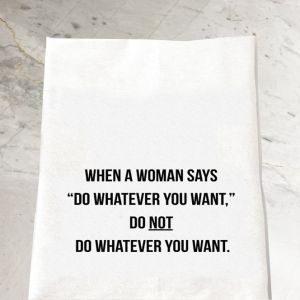 When a Woman Says Tea Towel