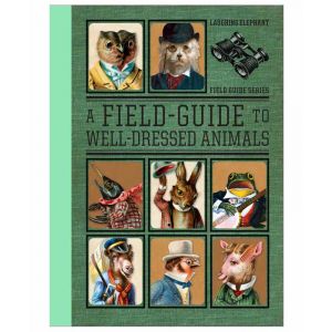 A Field Guide to Well Dressed Animals