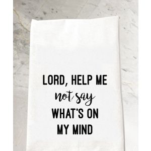 Lord Help Me Not Say Tea Towel