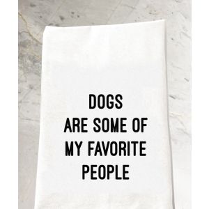 Dogs Favorite People Tea Towel
