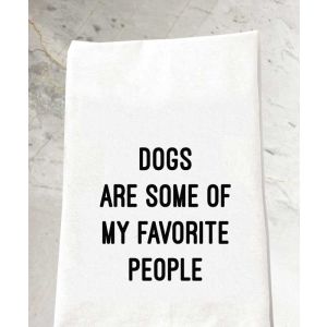 Dogs Favorite People Tea Towel